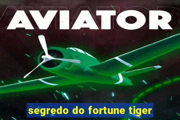 segredo do fortune tiger